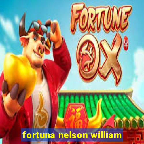 fortuna nelson william